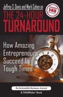 Jeffrey S. Davis and Mark Cohen on The 24-Hour Turnaround