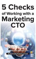 5 Checks of Working with a Marketing CTO: Factors to Check Before Deploying Ideas