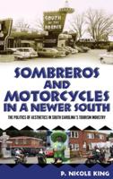 Sombreros and Motorcycles in a Newer South: The Politics of Aesthetics in South Carolina's Tourism Industry