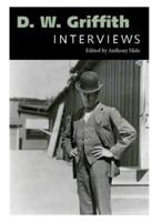 D.W. Griffith: Interviews