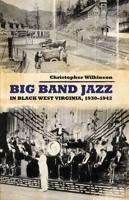 Big Band Jazz in Black West Virginia, 1930 1942