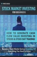 Stock   Market   Investing   For   Beginners:   How   to   Make   Money   Value   Investing   in   Stocks   &   Stock   Day   Trading!   Become   a   Stock   Market    / Genius!   Investing   101   -   Everything   You   Need   to   Know