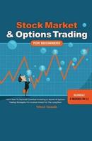 Stock Market &amp; Options Trading For Beginners ! Bundle! 2 Books in 1!
