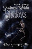 Shadows Within Shadows