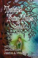 Twisted Fairy Tales (Volume Ii)