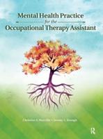 Mental Health Practice for the Occupational Therapy Assistant