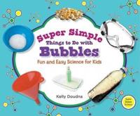 Super Simple Things to Do With Bubbles