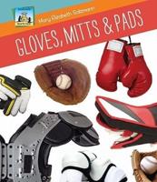 Gloves, Mitts & Pads