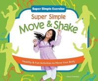 Super Simple Move & Shake