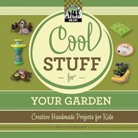 Cool Stuff for Your Garden