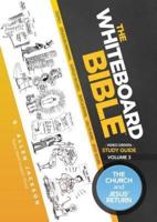 The Whiteboard Bible Small Group Study Guide Volume 3