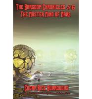 The Barsoom Chronicles #6 the Master Mind of Mars