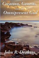 CREATION, GENESIS, AND AN OMNIPRESENT GOD