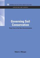 Governing Soil Conservation: Thirty Years of the New Decentralization