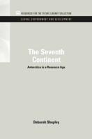 The Seventh Continent: Antarctica in a Resource Age