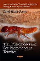 Trail Pheromones and Sex Pheromones in Termites