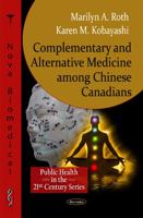 Complementary and Alternative Medicine Among Chinese Canadians
