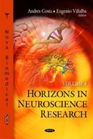 Horizons in Neuroscience Research. Volume 4