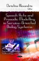 Speech Acts and Prosodic Modeling in Service-Oriented Dialog Systems