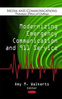 Modernizing Emergency Communication and 911 Service