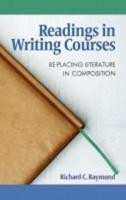 Readings in Writing Courses: Re-Placing Literature in Composition (Hc)