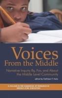 Voices from the Middle: Narrative Inquiry By, for and about the Middle Level Community (Hc)