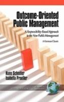 Outcome-Oriented Public Management: A Responsibility-Based Approach to the New Public Management (Hc)