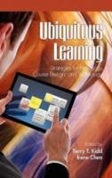 Ubiquitous Learning: Strategies for Pedagogy, Course Design, and Technology (Hc)