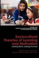 Sociocultural Theories of Learning and Motivation: Looking Back, Looking Forward