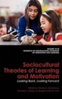 Sociocultural Theories of Learning and Motivation: Looking Back, Looking Forward (Hc)