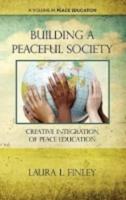 Building a Peaceful Society: Creative Integration of Peace Education (Hc)