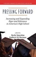 Pressing Forward: Increasing and Expanding Rigor and Relevance in America's High Schools (Hc)