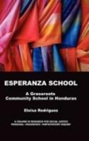 Esperanza School: A Grassroots Community School in Honduras (Hc)