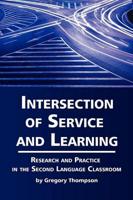 Intersection of Service and Learning: Research and Practice in the Second Language Classroom