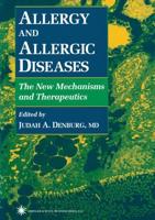 Allergy and Allergic Diseases : The New Mechanisms and Therapeutics