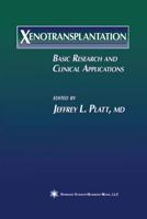 Xenotransplantation : Basic Research and Clinical Applications