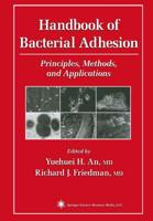 Handbook of Bacterial Adhesion : Principles, Methods, and Applications