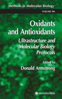 Oxidants and Antioxidants : Ultrastructure and Molecular Biology Protocols