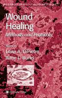 Wound Healing : Methods and Protocols