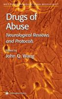 Drugs of Abuse : Neurological Reviews and Protocols