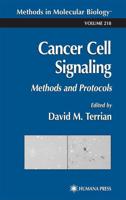 Cancer Cell Signaling : Methods and Protocols