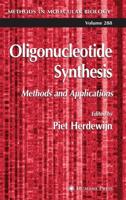 Oligonucleotide Synthesis : Methods and Applications