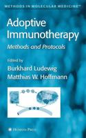 Adoptive Immunotherapy : Methods and Protocols
