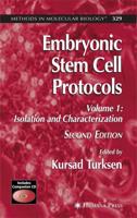 Embryonic Stem Cell Protocols : Volume I: Isolation and Characterization