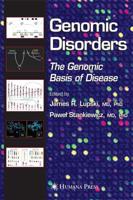 Genomic Disorders : The Genomic Basis of Disease