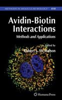 Avidin-Biotin Interactions : Methods and Applications