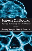 Polyamine Cell Signaling : Physiology, Pharmacology, and Cancer Research