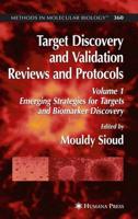 Target Discovery and Validation Reviews and Protocols : Emerging Strategies for Targets and Biomarker Discovery, Volume 1