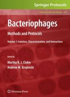 Bacteriophages : Methods and Protocols, Volume 1: Isolation, Characterization, and Interactions