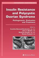 Insulin Resistance and Polycystic Ovarian Syndrome: Pathogenesis, Evaluation, and Treatment